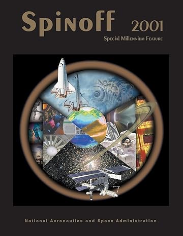 spinoff 2001 special millennium feature 1st edition national aeronautics and space administration 1494772035,
