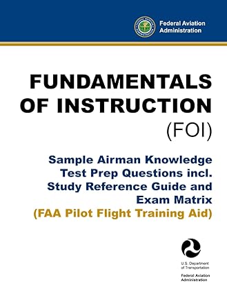 fundamentals of instruction sample airman knowledge test prep questions incl study reference guide and exam