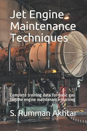 jet engine maintenance techniques complete training data for basic gas turbine engine maintenance learning