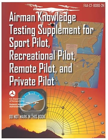 faa ct 8080 2h airman knowledge testing supplement for sport pilot recreational pilot remote pilot and