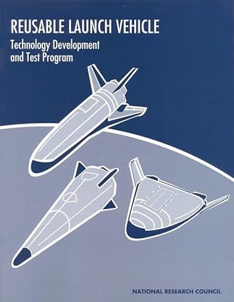 reusable launch vehicle technology development and test program 1st edition national research council