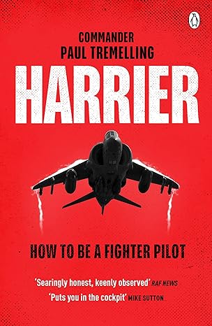 harrier how to be a fighter pilot 1st edition paul tremelling 1405951931, 978-1405951937