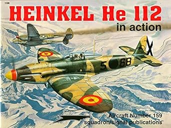heinkel he 112 in action aircraft no 159 1st edition denes bernad ,joe sewell ,randle toepfer ,don greer