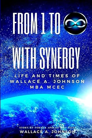 from one to infinity with synergy 1st edition wallace a johnson mba 1717108679, 978-1717108678