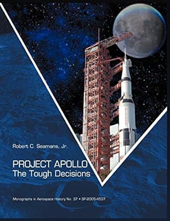 project apollo the tough decisions 1st edition robert c seamans ,nasa history office 1907521305,