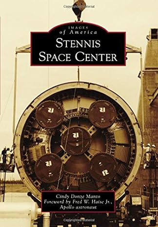 stennis space center 1st edition cindy donze manto ,fred w haise jr apollo astronaut 146712821x,