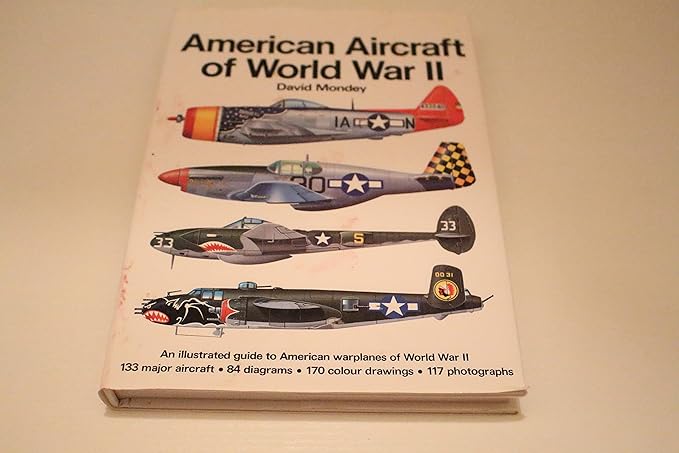 american aircraft of world war two 1st edition david mondey 1851527060, 978-1851527069