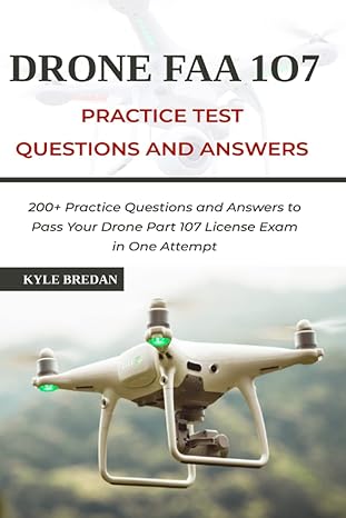 drone faa 107 license practice test questions and answers 200+ practice questions and answers to pass your