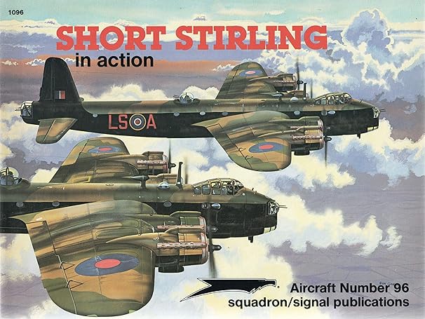 short stirling in action aircraft no 96 1st edition ron mackay ,perry manley ,don greer 0897472284,