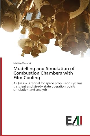 modelling and simulation of combustion chambers with film cooling a quasi 2d model for space propulsion