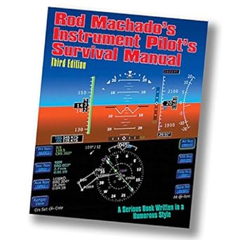 rod machados instrument pilots survival manual 2nd edition rod machado 0971201501, 978-0971201507
