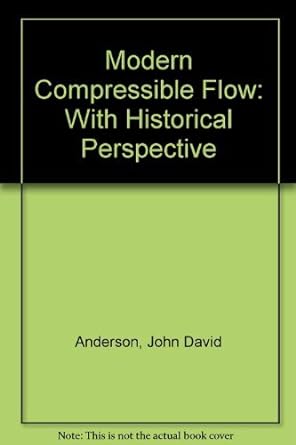modern compressible flow with historical perspective internat.2r. edition john david anderson 0071006656,
