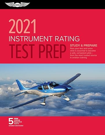 instrument rating test prep 2021 study and prepare pass your test and know what is essential to become a safe