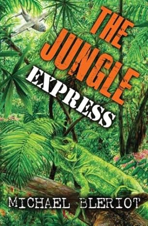 the jungle express 1st edition michael bleriot 0983375135, 978-0983375135