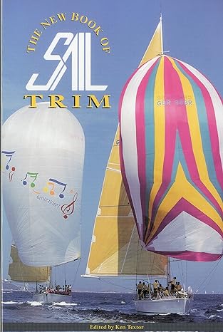 the new book of sail trim 1st edition ken textor 0924486813, 978-0924486814