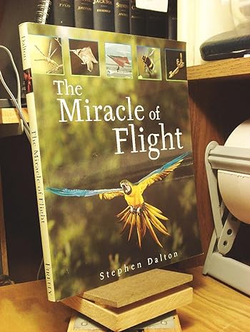the miracle of flight 1st edition stephen dalton 1552979822, 978-1552979822