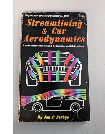 streamlining and car aerodynamics 1st edition jan p norbye 0830620370, 978-0830620371