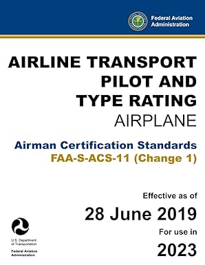 airline transport pilot and type rating airplane airman certification standards faa s acs 11 1st edition u s