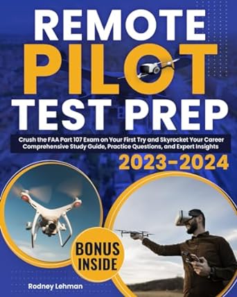 remote pilot test prep crush the faa part 107 exam on your first try and skyrocket your career comprehensive