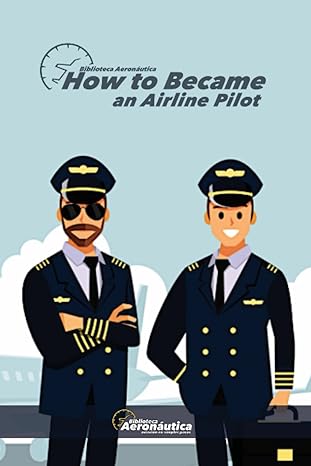how to became an airline pilot 1st edition facundo conforti 979-8385517268