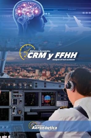 crm and ffhh analysis of real accidents 1st edition facundo conforti 979-8395504616