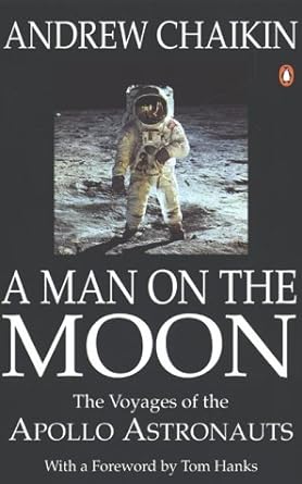 a man on the moon the voyages of the apollo astronauts 1st edition andrew chaikin 0140241469, 978-0140241464