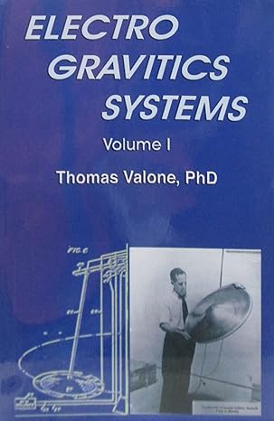 electrogravitics systems reports on a new propulsion methodology 2nd edition thomas valone phd ,thomas valone