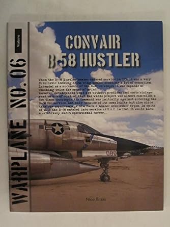 convair b 58 hustler cold war nuclear bomber 1st edition nico braas ,wolter bonkestooter 9086161669,