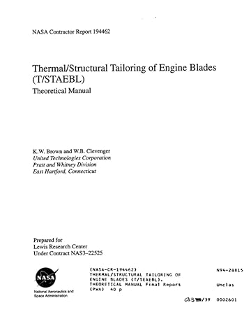 thermal/structural tailoring of engine blades theoretical manual march 1 1994 1st edition nasa ,national