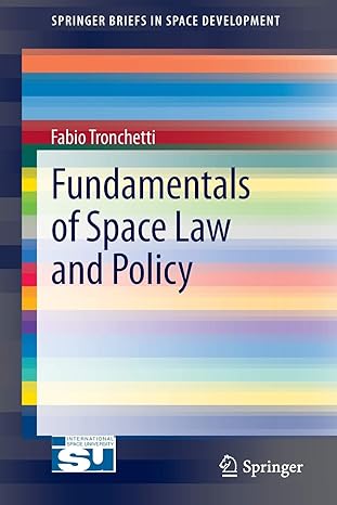 fundamentals of space law and policy 2013th edition fabio tronchetti 1461478693, 978-1461478690