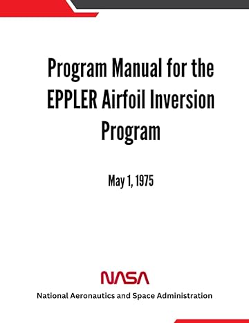program manual for the eppler airfoil inversion program may 1 1975 1st edition nasa ,national aeronautics and