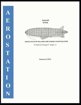 aerostation volume 5 1st edition george e wright jr ,marc de piolenc 979-8394398483