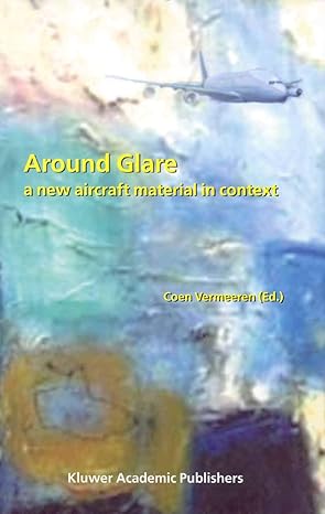 around glare a new aircraft material in context 1st edition coen vermeeren 9401750904, 978-9401750905