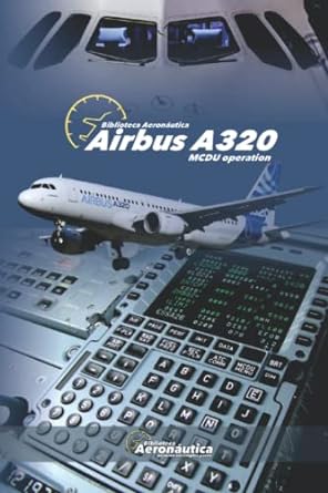 airbus a320 mcdu operation 1st edition facundo conforti 979-8675597673