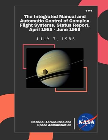 the integrated manual and automatic control of complex flight systems status report april 1985 june 1986 july