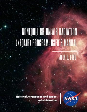 nonequilibrium air radiation program users manual july 1 1985 1st edition nasa ,national aeronautics and
