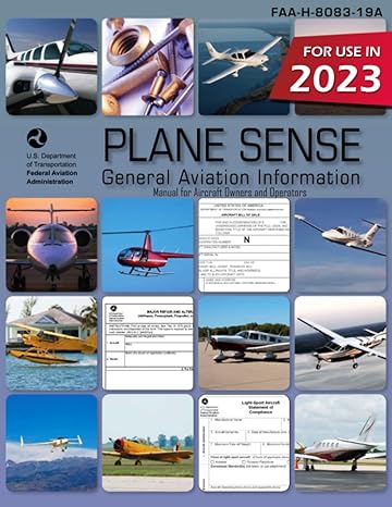 plane sense general aviation information faa h 8083 19a manual for aircraft owners and operators 1st edition