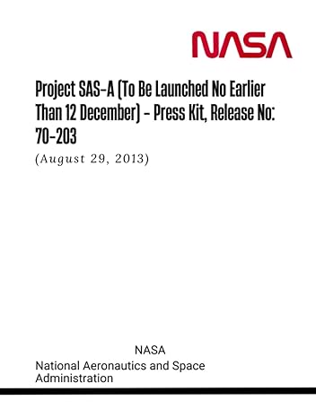 project sas a press kit release no 70 203 1st edition nasa ,national aeronautics and space administration
