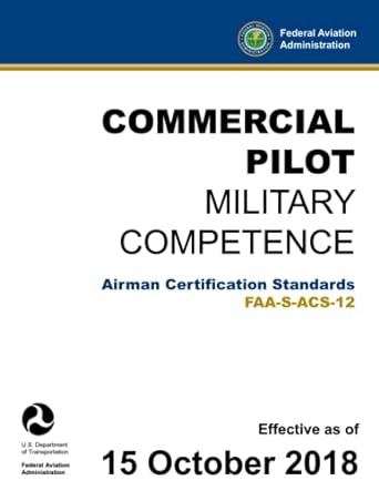 commercial pilot military competence airman certification standards faa s acs 12 1st edition u s department