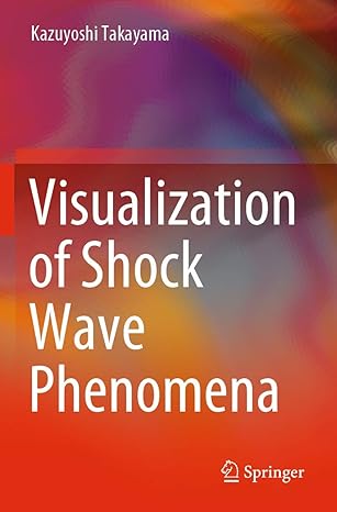 visualization of shock wave phenomena 1st edition kazuyoshi takayama 3030194531, 978-3030194536