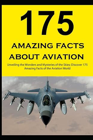 175 amazing facts about the aviation 1st edition fer solo 979-8390943304