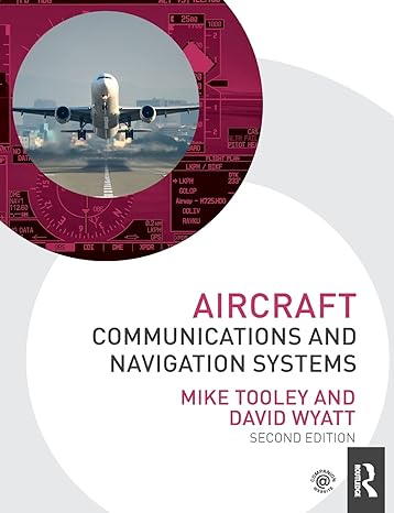 aircraft communications and navigation systems 2nd ed 2nd edition mike tooley ,david wyatt 0415827752,