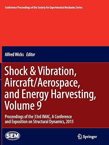 shock and vibration aircraft/aerospace and energy harvesting volume 9 proceedings of the 33rd imac a