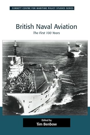 british naval aviation the first 100 years 1st edition tim benbow 1138272191, 978-1138272194
