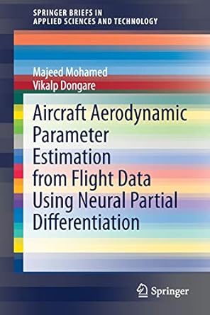 aircraft aerodynamic parameter estimation from flight data using neural partial differentiation 1st edition