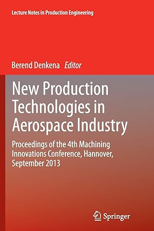 new production technologies in aerospace industry proceedings of the  machining innovations conference