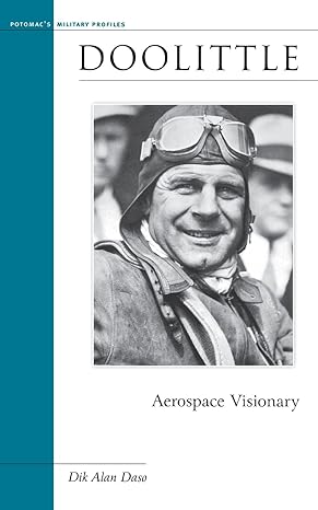 doolittle aerospace visionary 1st edition dik alan daso 157488669x, 978-1574886696