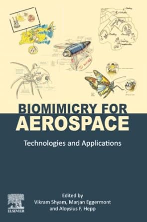 biomimicry for aerospace technologies and applications 1st edition vikram shyam ,marjan eggermont ,aloysius