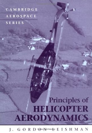 principles of helicopter aerodynamics 1st edition j. gordon leishman 0521523966, 978-0521523967