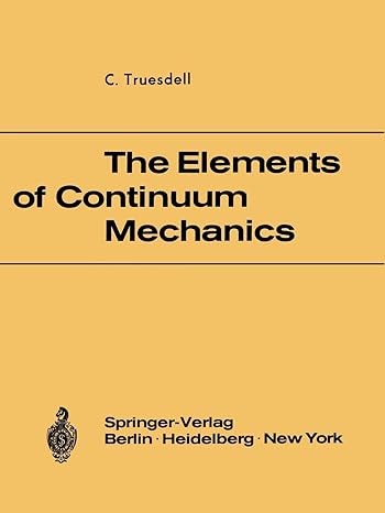 the elements of continuum mechanics lectures given in august september 1965 for the department of mechanical
